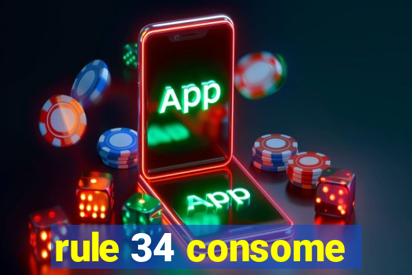 rule 34 consome